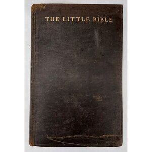 The Little Bible Selections For School & Home ©1931 Oxford Press 466 pgs Book